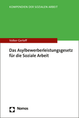 Das Asylbewerberleistungsgesetz f&uuml;r die Soziale Arbeit - Volker Gerloff