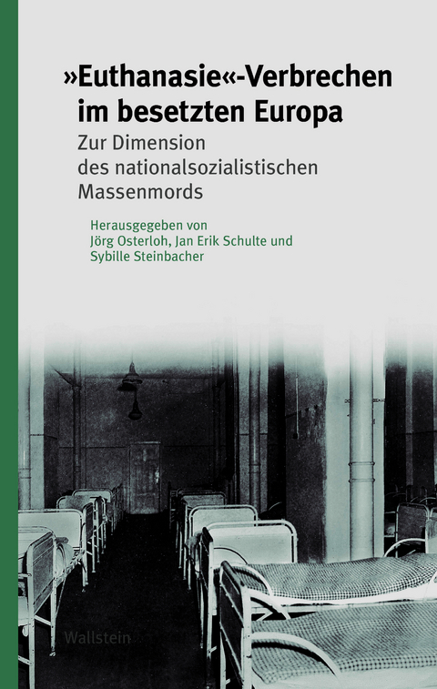 &raquo;Euthanasie&laquo;-Verbrechen im besetzten Europa - 