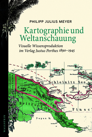 Kartographie und Weltanschauung