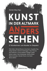 Kunst in der Altmark. Anders sehen - 