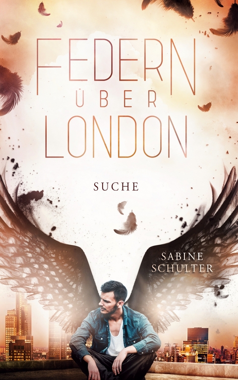 Federn &uuml;ber London 3 - Sabine Schulter