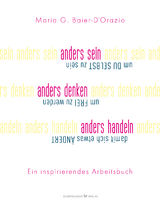 Anders sein, anders denken, anders handeln - Maria G. Baier-D'Orazio