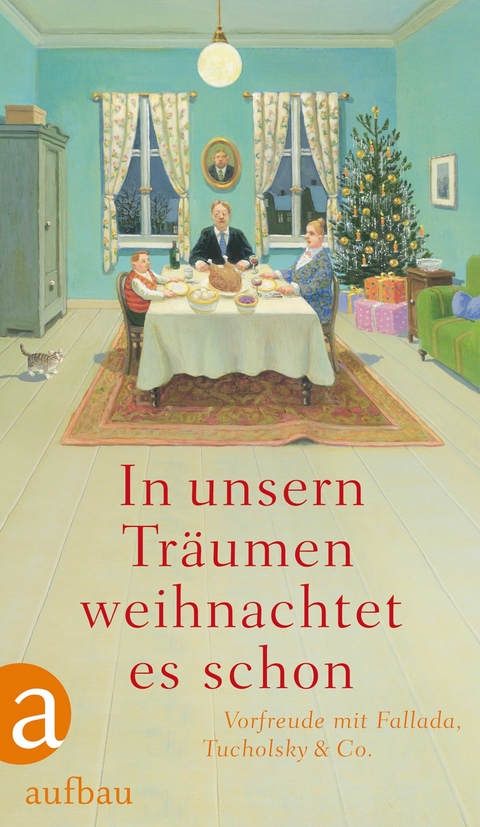 In unsern Tr&auml;umen weihnachtet es schon - Hans Fallada, Kurt Tucholsky