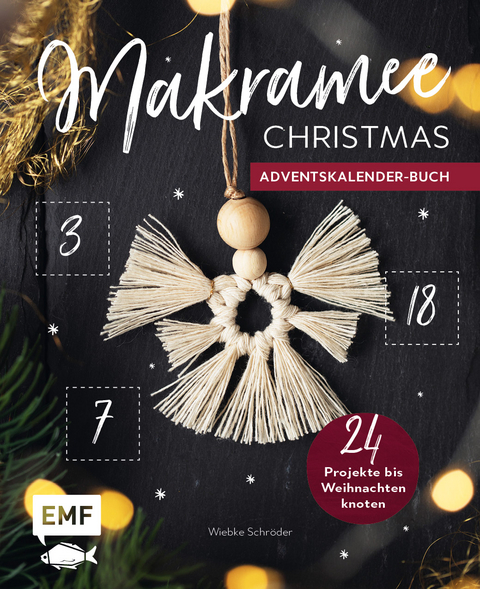 Mein Adventskalender-Buch: Makramee Christmas - Wiebke Schröder, Josephine Kirsch