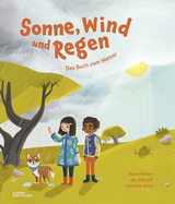 Sonne, Wind und Regen - Steve Parker, Jen Metcalf
