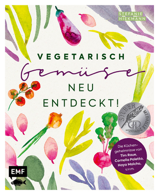 Vegetarisch – Gemüse neu entdeckt!
