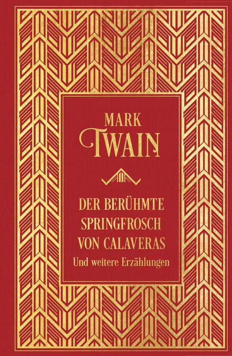Der ber&uuml;hmte Springfrosch von Calaveras und weitere Erz&auml;hlungen - Mark Twain