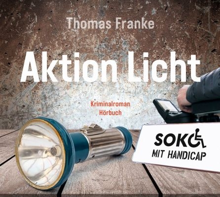 Soko mit Handicap: Aktion Licht - H&ouml;rbuch