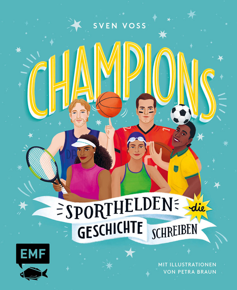 Champions &ndash; Sporthelden, die Geschichte schreiben - Sven Voss