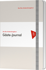 Der Ehe-Vorbereitungskurs - G&auml;ste-Journal