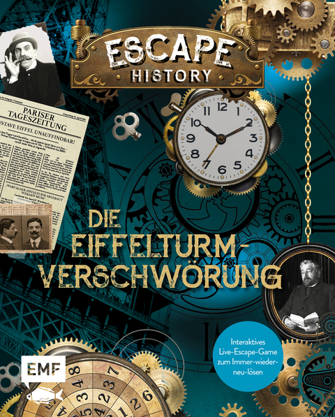 Escape History &ndash; Die Eiffelturm-Verschw&ouml;rung: Interaktives Live-Escape-Game zum Immer-wieder-neu-l&ouml;sen - Nicolas Trenti