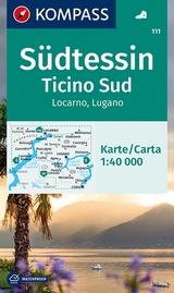 KOMPASS Wanderkarte 111 S&uuml;dtessin - Ticino Sud - Locarno - Lugano 1:40.000