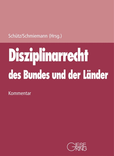 Disziplinarrecht des Bundes und der L&auml;nder -  Sch&uuml;tz,  Schmiemann