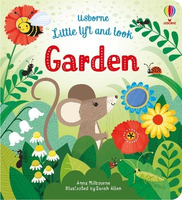 Little Lift and Look Garden - Anna Milbourne