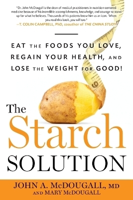 The Starch Solution - John McDougall, Mary McDougall