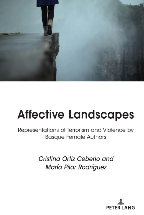Affective Landscapes - Cristina Ortiz Ceberio, Mar&iacute;a Pilar Rodr&iacute;guez