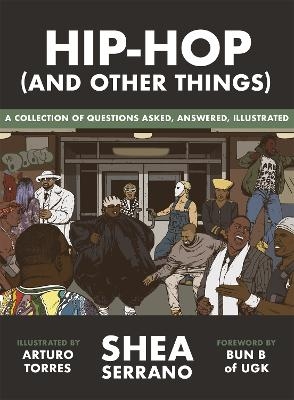 Hip-Hop (and other things) - Shea Serrano