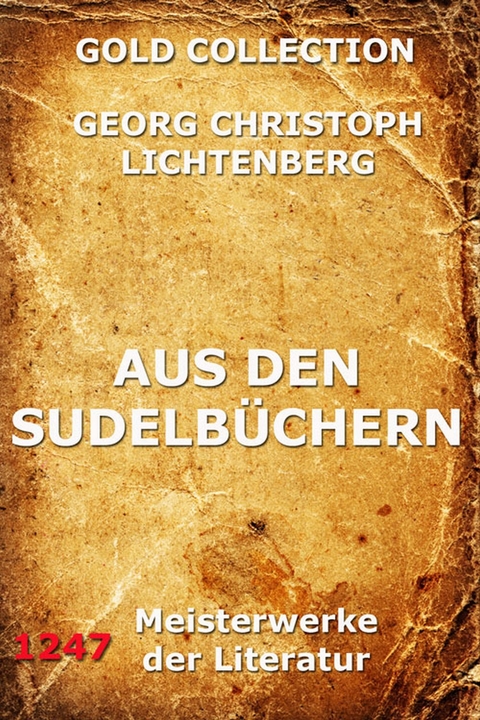 Aus den Sudelb&uuml;chern - Georg Christoph Lichtenberg