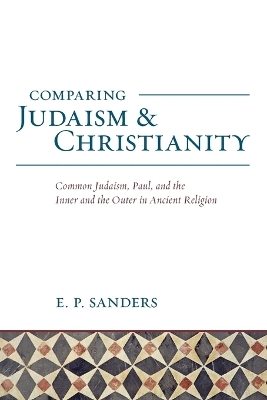 Comparing Judaism and Christianity - E. P. Sanders
