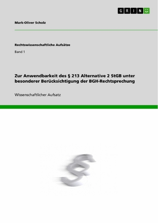 Zur Anwendbarkeit des § 213 Alternative 2 StGB unter besonderer Berücksichtigung der BGH-Rechtsprechung
