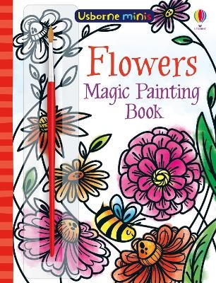 Flowers Magic Painting Book - Fiona Watt