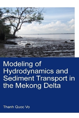 Modeling of Hydrodynamics and Sediment Transport in the Mekong Delta - Vo Quoc Thanh