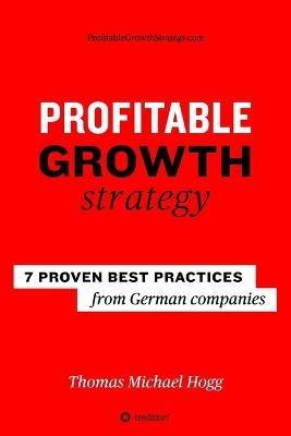 Profitable Growth Strategy - Thomas Michael Hogg