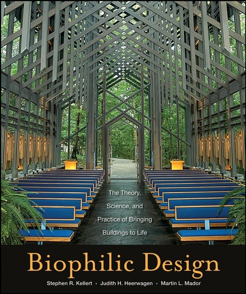 Biophilic Design - Stephen R. Kellert, Judith Heerwagen, Martin Mador