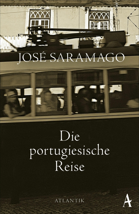 Die portugiesische Reise -  Jos&eacute; Saramago