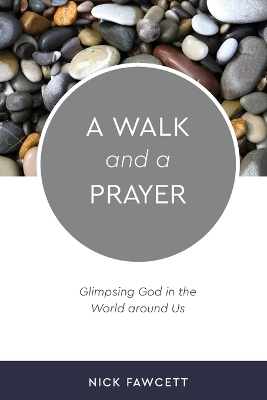 A Walk and a Prayer