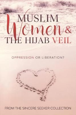 Muslim Women & The Hijab Veil - The Sincere Seeker