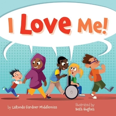 I Love Me! - Middlemiss Gardner  LaRonda, Hughes Beth