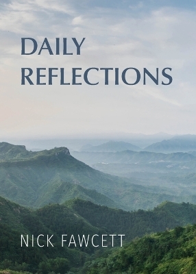 Daily Reflections - Nick Fawcett