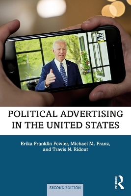 Political Advertising in the United States - Erika Franklin Fowler, Michael Franz, Travis Ridout
