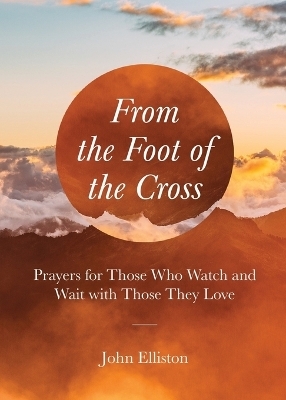From the Foot of the Cross