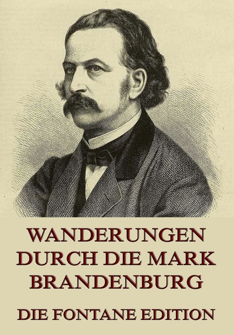Wanderungen durch die Mark Brandenburg - Theodor Fontane