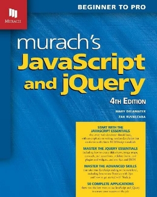 Murach's JavaScript and jQuery (4th Edition) - Mary Delamater, Zak Ruvalcaba