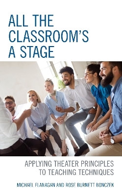 All the Classroom's a Stage - Michael Flanagan, Rose Burnett Bonczek