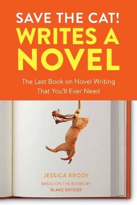 Save the Cat! Writes a Novel - Jessica Brody