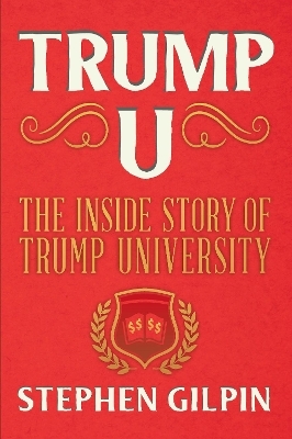 Trump U - Stephen Gilpin