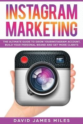 INSTAGRAM MARKETING - Miles David James Miles