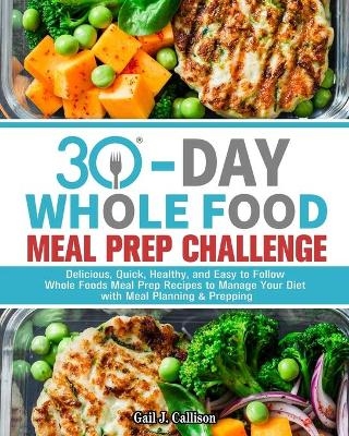 30-Day Whole Foods Meal Prep Challenge