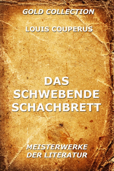 Das schwebende Schachbrett - Louis Couperus