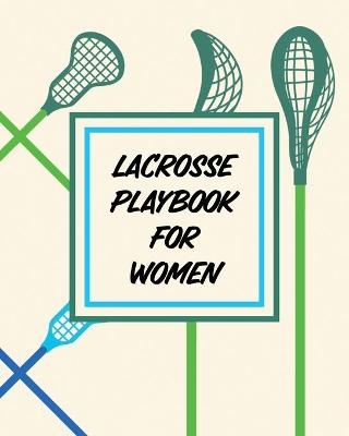 Lacrosse Playbook For Women - Patricia Larson