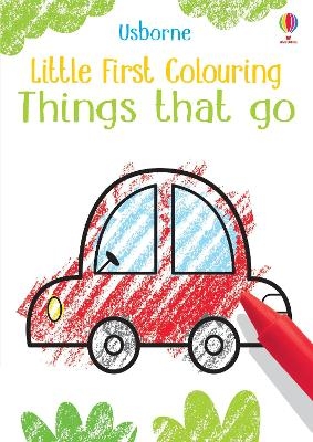 Little First Colouring Things that go - Kirsteen Robson