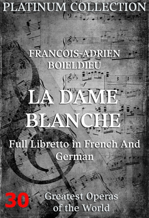 Die wei&szlig;e Dame (La Dame Blanche) - Francois-Adrien Boieldieu, Eugene Scribe