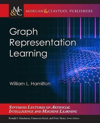 Graph Representation Learning - William L. Hamilton