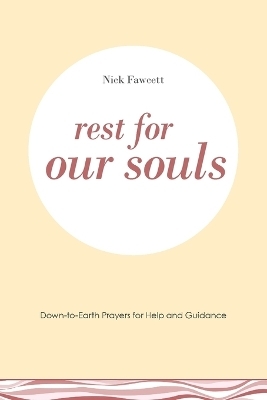 Rest for Our Souls - Nick Fawcett