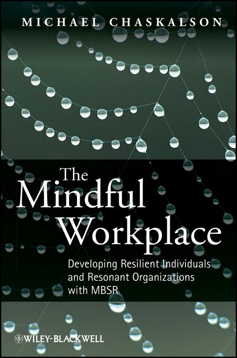 The Mindful Workplace - Michael Chaskalson