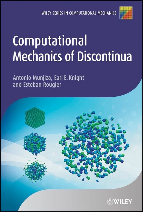 Computational Mechanics of Discontinua - Antonio A. Munjiza, Earl E. Knight, Esteban Rougier